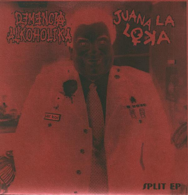 Demencia Alkoholika / Juana La Loka : Demencia La Loka (7", EP, Red)